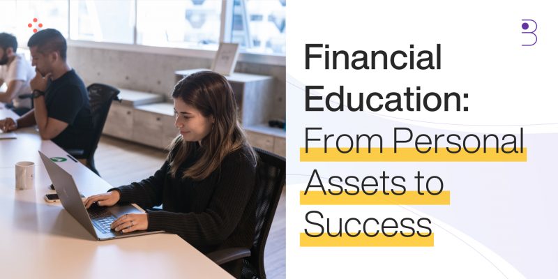 Financial Education: From Personal Assets to Success